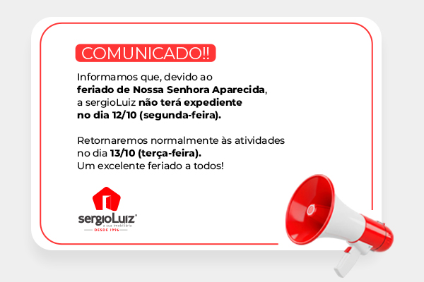 Comunicado Sérgio Luiz Imobiliária: Informamos que, devido ao feriado de Nossa Senhora Aparecida, a sergioLuiz não terá expediente no dia 12/10 (segunda-feira). Retornaremos normalmente às atividades no dia 13/10 (terça-feira). Um excelente feriado a todos!